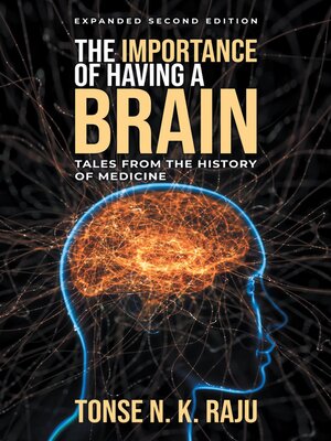 cover image of The Importance of Having a Brain Tales from the History of Medicine